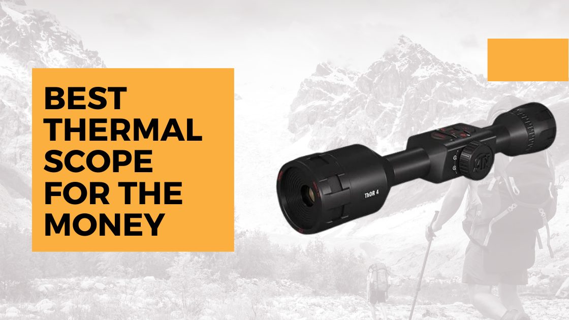 Best thermal scope for the money