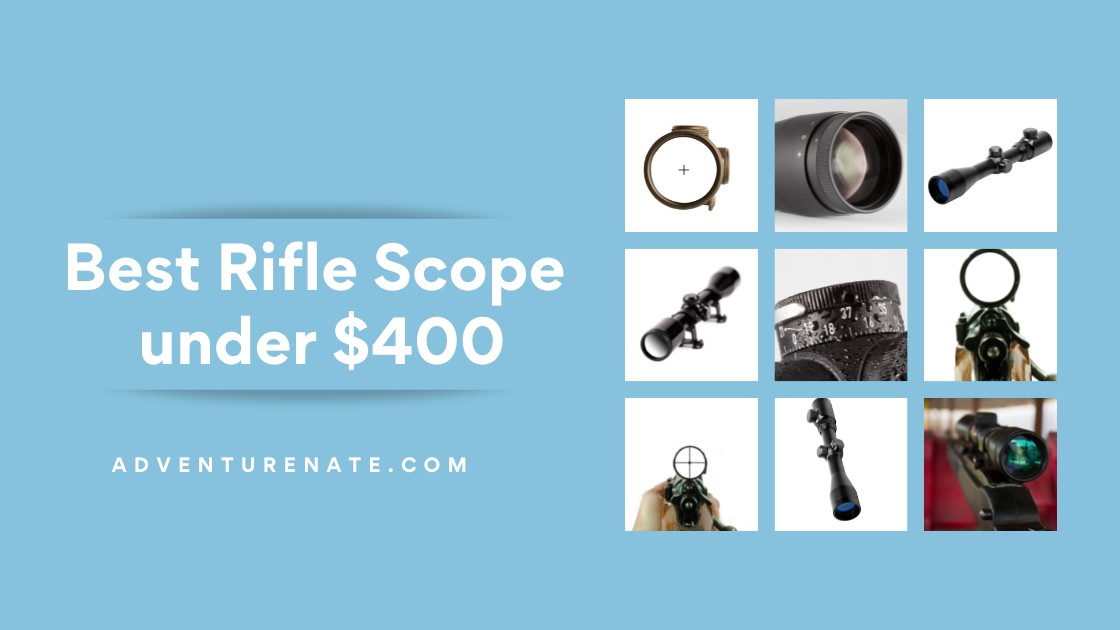 Best Rifle Scope under $400